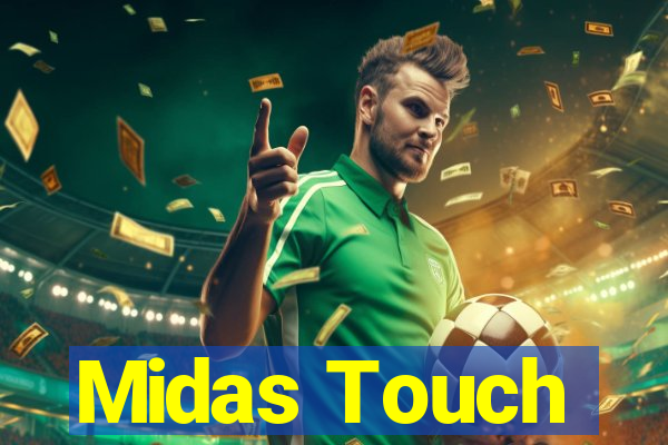 Midas Touch